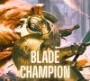 Blade Champion