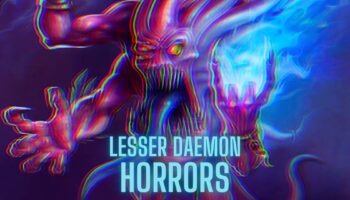 Lesser Daemons: The Horrors